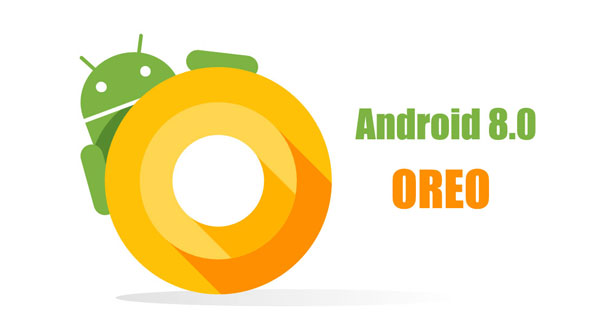Android 8.0 OREO Android 8.0 OREO